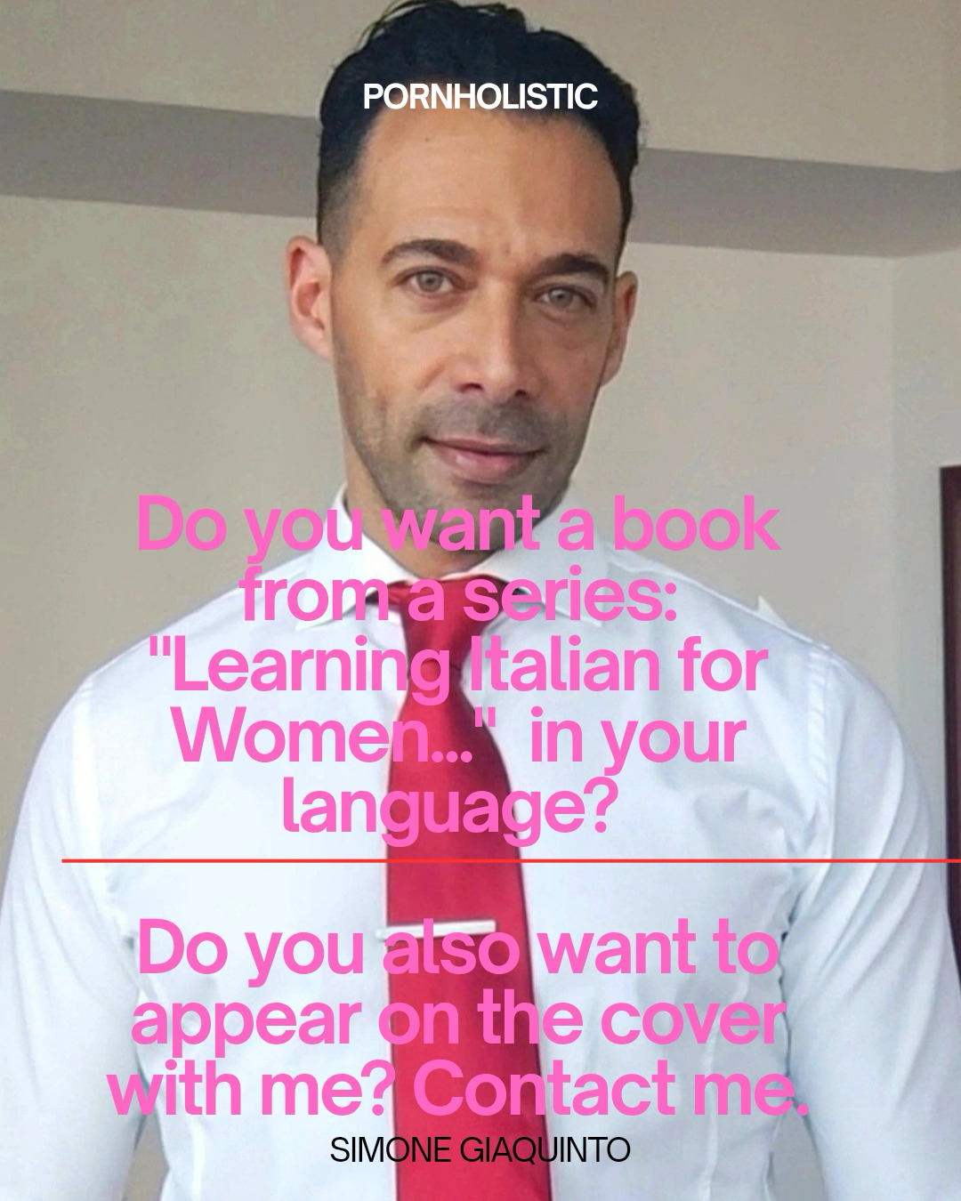 Do you want a book from the "Learning Italian for Women" series in your language? Do you also want to appear on the cover with me? Contact me. — Simone Giaquinto